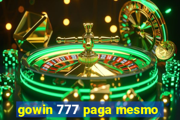 gowin 777 paga mesmo